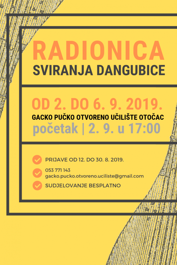 RADIONICA SVIRANJA DANGUBICE