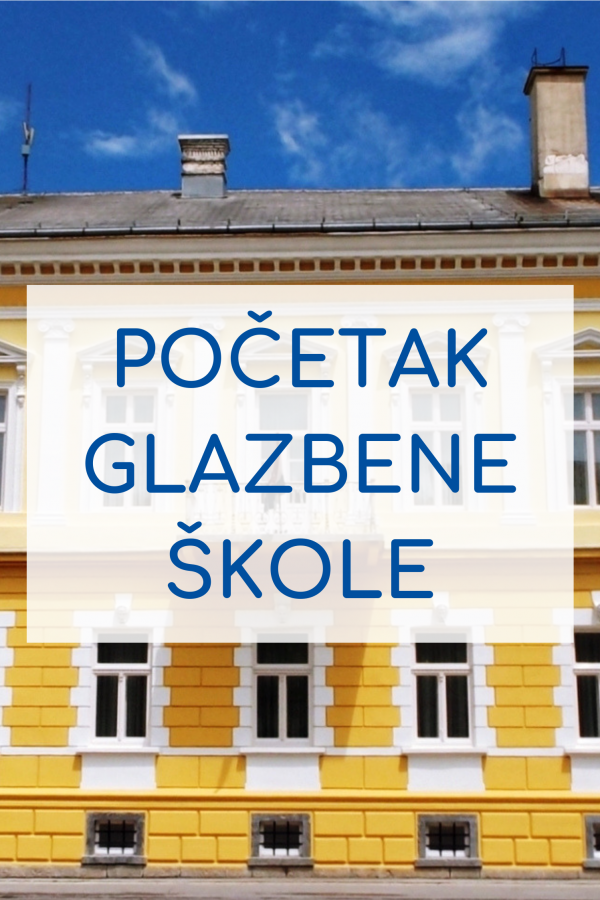 POČETAK GLAZBENE ŠKOLE