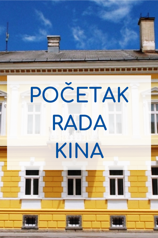 POČETAK RADA KINA