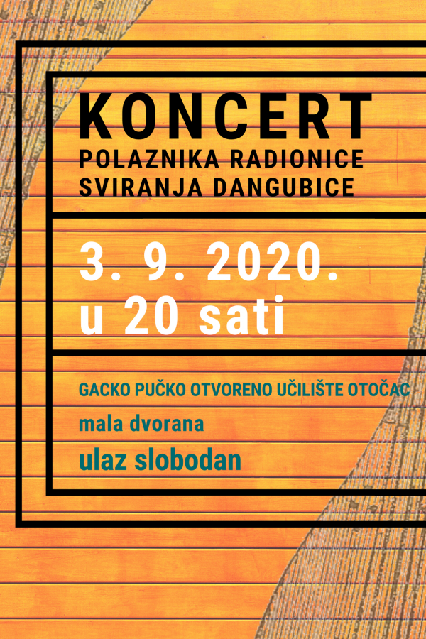 KONCERT POLAZNIKA RADIONICE SVIRANJA DANGUBICE