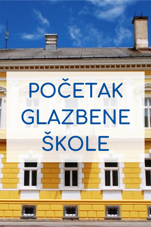 POČETAK GLAZBENE ŠKOLE