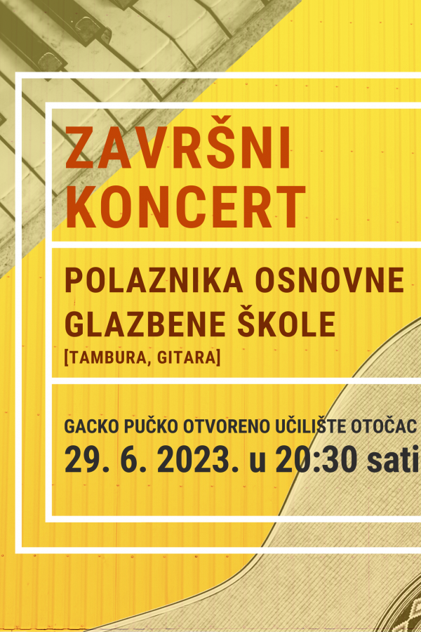 ZAVRŠNI KONCERT POLAZNIKA OSNOVNE GLAZBENE ŠKOLE